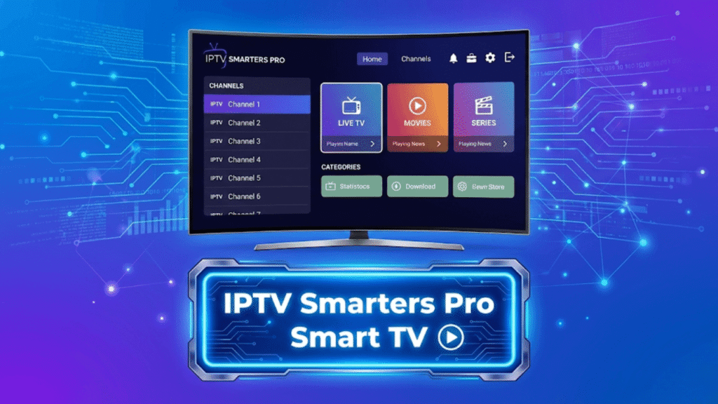 IPTV Smarters Pro sur Smart TV Samsung et LG